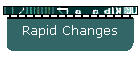 Rapid Changes